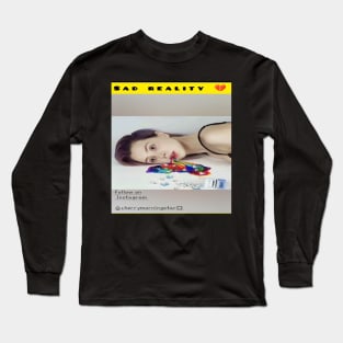 Sad reality Long Sleeve T-Shirt